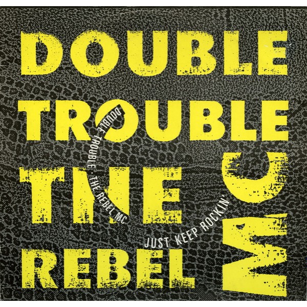 Double Trouble & The Rebel MC* - Just Keep Rockin' (12