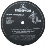 Dusty Springfield - Nothing Has Been Proved (12