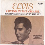 Elvis* - Crying In The Chapel / I Believe In The Man In The Sky (7