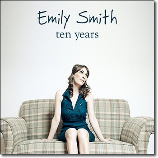 Emily Smith (3) - Ten Years (CD, Album)
