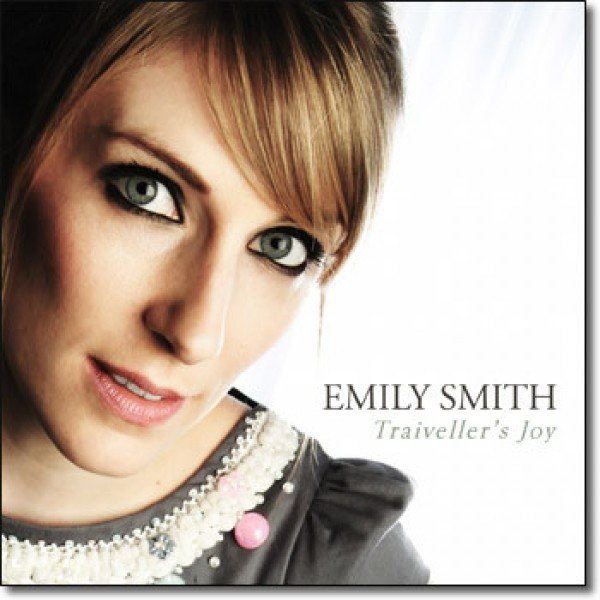 Emily Smith (3) - Traiveller's Joy (CD, Album)
