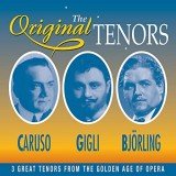 Enrico Caruso, Beniamino Gigli, Jussi Björling -  The Original Tenors - 3 Great Tenors From The Golden Age Of Opera (CD, Comp)