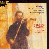 Ysaÿe*, Philippe Graffin, Pascal Devoyon - Sonatas For Solo Violin - Poème Élégiaque (CD)