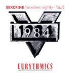 Eurythmics - Sexcrime (Nineteen Eighty • Four) (12