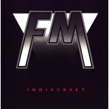 FM (6) - Indiscreet (LP, Album, RE)