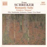 Franz Schreker – NOe Tonkünstler Orchestra, Vienna*, Uwe Mund - Romantic Suite / Prelude To “Memnon” (CD, Album, RE)