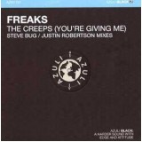 Freaks - The Creeps (You're Giving Me) (12