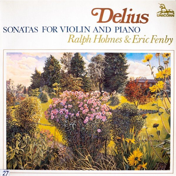 Delius*, Ralph Holmes & Eric Fenby - Sonatas For Violin And Piano (LP, RE)