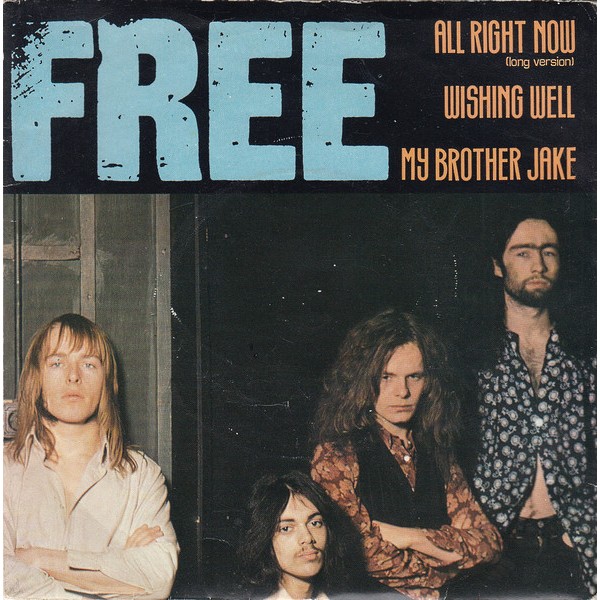 Free - All Right Now (Long Version) / Wishing Well / My Brother Jake (7