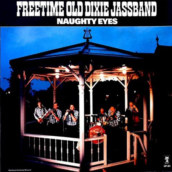 Freetime Old Dixie Jassband - Naughty Eyes (LP, Album)
