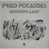 Fried Potatoes - Unknown Lady (LP)