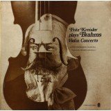 Fritz Kreisler Plays Brahms*, London Philharmonic Orchestra Conducted By Sir John Barbirolli - Violin Concerto (LP, Album, RE)