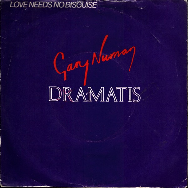 Gary Numan And Dramatis - Love Needs No Disguise (7