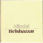 Händel* - Robert Tear • Felicity Palmer • Maureen Lehane • Paul Esswood, Peter van der Bilt • Stockholmer Kammerchor*, Concentus Musicus Wien, Nikolaus Harnoncourt - Belshazzar (4xLP + Box)