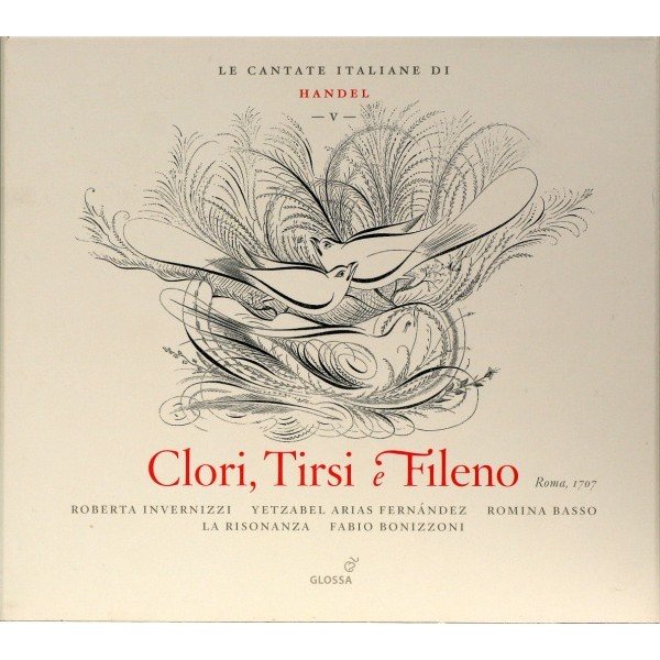 Handel* - Roberta Invernizzi, Yetzabel Arias Fernández, Romina Basso, La Risonanza, Fabio Bonizzoni - Clori, Tirsi E Fileno (CD)
