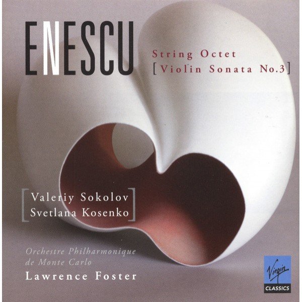 Enescu* - Valeriy Sokolov, Svetlana Kosenko, Orchestre Philharmonique De Monte-Carlo, Lawrence Foster - String Octet, Violin Sonata No.3 (CD, Album, Enh)