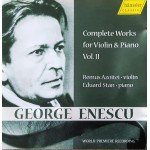 George Enescu, Remus Azoitei*, Eduard Stan - Complete Works For Violin & Piano, Vol.II (CD)