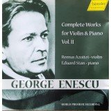 George Enescu, Remus Azoitei*, Eduard Stan - Complete Works For Violin & Piano, Vol.II (CD)
