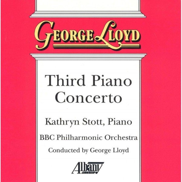 George Lloyd, Kathryn Stott, BBC Philharmonic Orchestra* - Third Piano Concerto (CD)