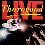 George Thorogood & The Destroyers - Live (LP, Album, Spe)