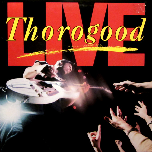 George Thorogood & The Destroyers - Live (LP, Album, Spe)