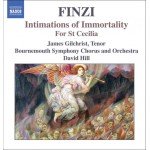 Finzi*, James Gilchrist, Bournemouth Symphony Chorus And Orchestra*, David Hill - Intimations of Immortality/For St Cecilia (CD, Album)