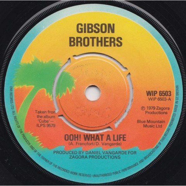 Gibson Brothers - Ooh! What A Life (7