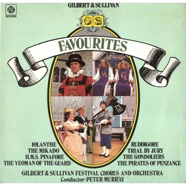 Gilbert & Sullivan - Gilbert & Sullivan Festival Chorus And Orchestra*, Peter Murray (13) - Favourites (LP)