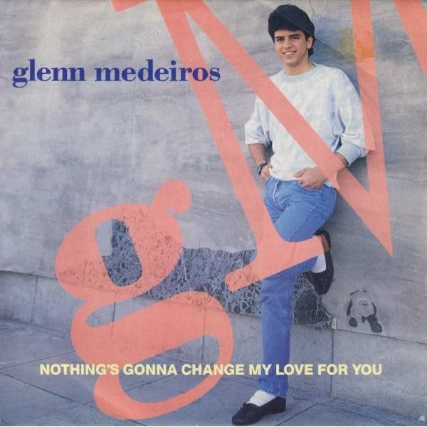 Glenn Medeiros - Nothing's Gonna Change My Love For You (7