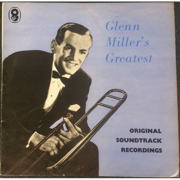 Glenn Miller And His Orchestra - Glenn Miller Soundtracks (LP, Comp, Mono, Club, RE)