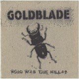 Goldblade* - Who Was The Killa? (CDr, Enh)