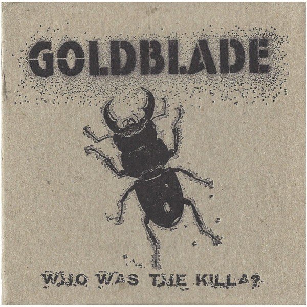 Goldblade* - Who Was The Killa? (CDr, Enh)