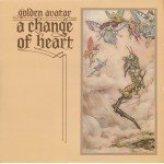Golden Avatar - A Change Of Heart (LP, Album)