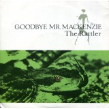 Goodbye Mr. Mackenzie - The Rattler (7