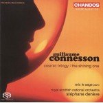 Guillaume Connesson, Éric Le Sage, Royal Scottish National Orchestra, Stéphane Denève - Cosmic Trilogy / The Shining One (SACD, Hybrid, Multichannel, Album)