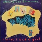Henry Lee Summer - I Wish I Had A Girl (7