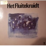 Het Fluitekruidt - Het Fluitekruidt (LP, Album) Het Fluitekruidt - Het Fluitekruidt (LP, Album)