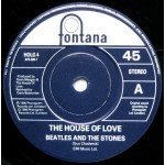 The House Of Love - Beatles And The Stones (7