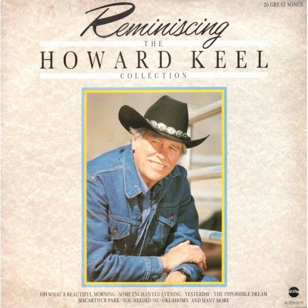 Howard Keel - Reminiscing (The Howard Keel Collection) (LP, Comp)