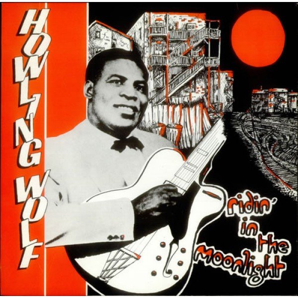 Howling Wolf* - Ridin' In The Moonlight (LP, Comp, Mono)