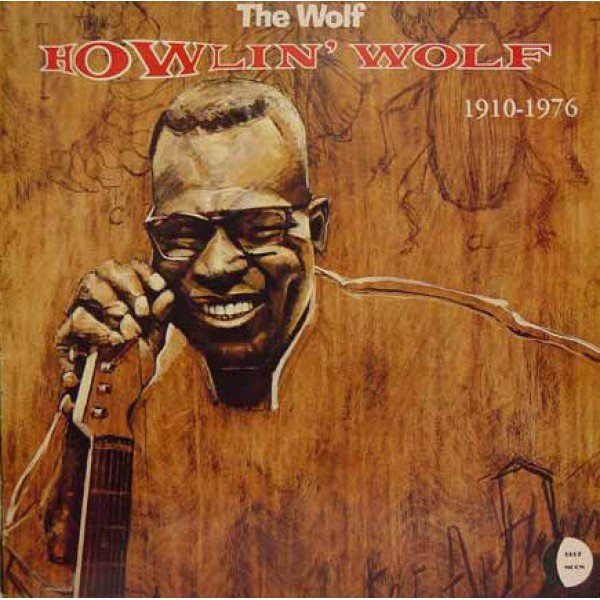 Howlin' Wolf - The Wolf 1910 -1976 (LP, Comp)