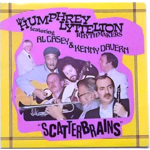 The Humphrey Lyttelton Rhythmakers Featuring Al Casey & Kenny Davern - Scatterbrains (LP)