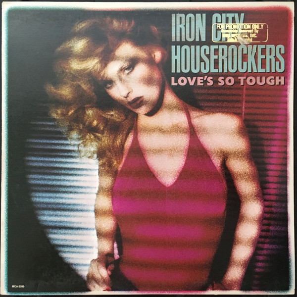 Iron City Houserockers - Love's So Tough (LP, Album, Pin)