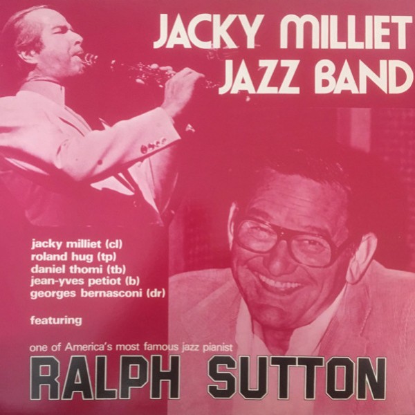 Jacky Milliet Jazz Band Featuring Ralph Sutton (2) - Jacky Milliet Jazz Band Featuring Ralph Sutton (LP, Album)