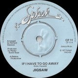 Jigsaw (3) - If I Have To Go Away (7
