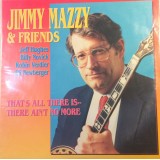 Jimmy Mazzy - That's All There Is ~ There Ain't No More (LP, Album)