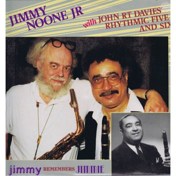 Jimmy Noone Jr., John R.T. Davies Rhythmic Five And Six* - Jimmy Remembers Jimmie (LP)
