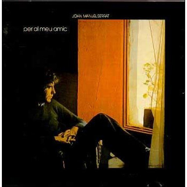 Joan Manuel Serrat - Per Al Meu Amic (LP, Album, Gat)