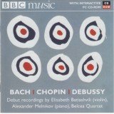 Bach* · Chopin* · Debussy* / Elisabeth Batiashvili · Alexander Melnikov · Belcea Quartet - Debut Recordings: Radio 3 New Generation Artists (CD, Album, Enh)