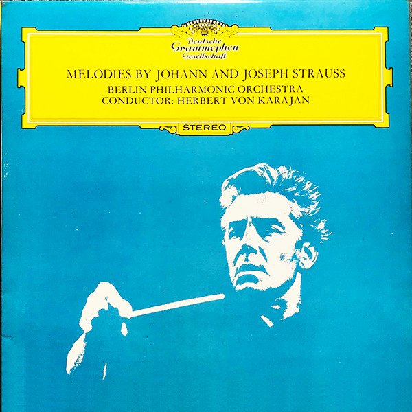 Johann*, Johann* & Joseph Strauss*, Berlin Philharmonic Orchestra* · Herbert von Karajan - Melodies By Johann And Joseph Strauss (LP, Album, RP)
